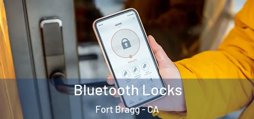  Bluetooth Locks Fort Bragg - CA