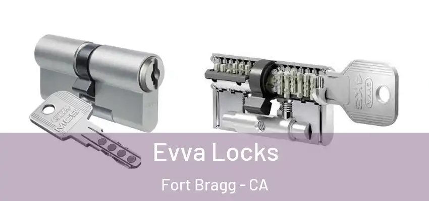  Evva Locks Fort Bragg - CA
