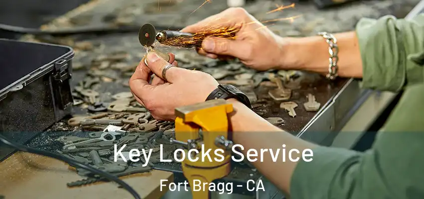  Key Locks Service Fort Bragg - CA