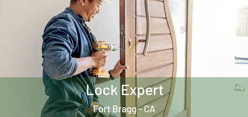  Lock Expert Fort Bragg - CA