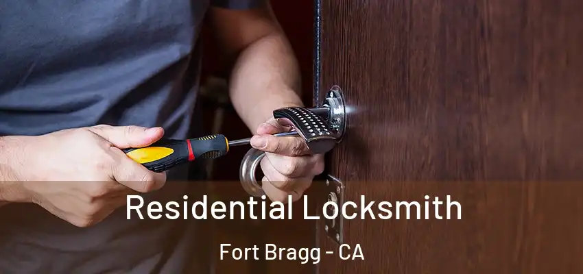  Residential Locksmith Fort Bragg - CA