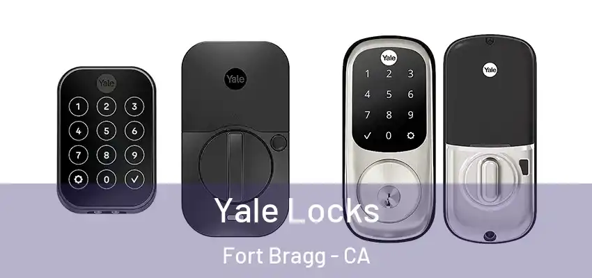  Yale Locks Fort Bragg - CA